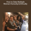 How to Date Multiple Women Honestly & Ethically – Andrew Ryan