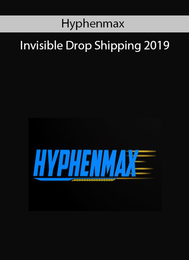 Hyphenmax - Invisible Drop Shipping 2019