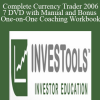 Investools - Complete Currency Trader 2006 - 7 DVD with Manual and Bonus One-on-One Coaching Workbook