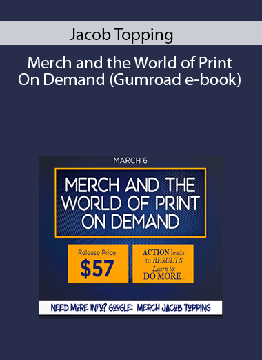 Jacob Topping - Merch and the World of Print On Demand (Gumroad e-book)