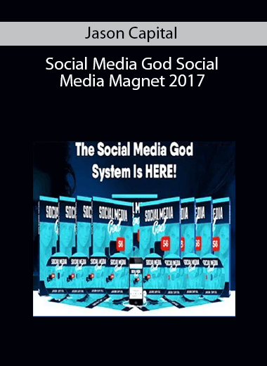 Jason Capital – Social Media God Social Media Magnet 2017