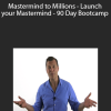 Jay Fiset - Mastermind to Millions - Launch your Mastermind - 90 Day Bootcamp