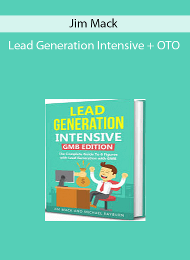 Jim Mack - Lead Generation Intensive + OTO
