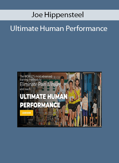Joe Hippensteel - Ultimate Human Performance