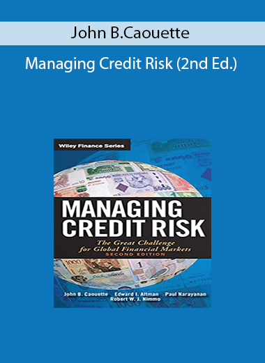 John B.Caouette - Managing Credit Risk (2nd Ed.)