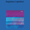 John Braithwaite - Regulatory Capitalism