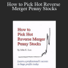 John Lux - How to Pick Hot Reverse Merger Penny Stocks