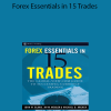 John M.Bland - Forex Essentials in 15 Trades