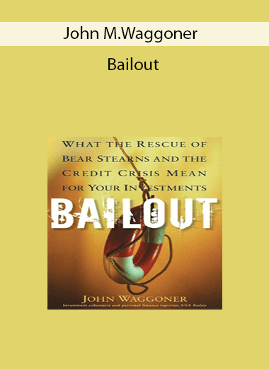 John M.Waggoner - Bailout