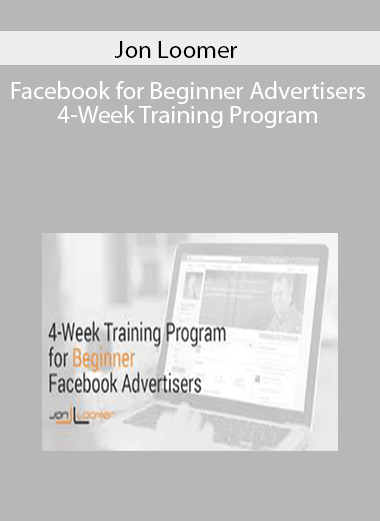 Jon Loomer - Facebook for Beginner Advertisers: 4-Week Training Program