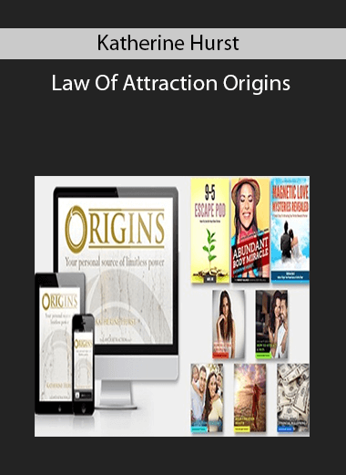 Katherine Hurst – Law Of Attraction Origins
