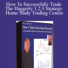 Kevin Haggerty - How To Successfully Trade The Haggerty 1,2,3 Strategy Home Study Trading Course