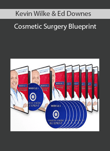 Kevin Wilke & Ed Downes - Cosmetic Surgery Blueprint