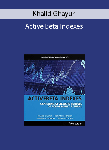 Khalid Ghayur - Active Beta Indexes