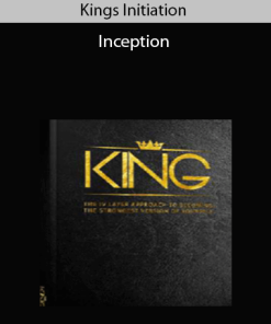 Kings Initiation – Inception