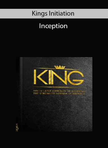 Kings Initiation – Inception