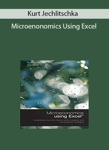 Kurt Jechlitschka - Microenonomics Using Excel