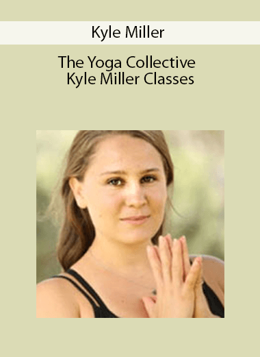 Kyle Miller – The Yoga Collective – Kyle Miller Classes