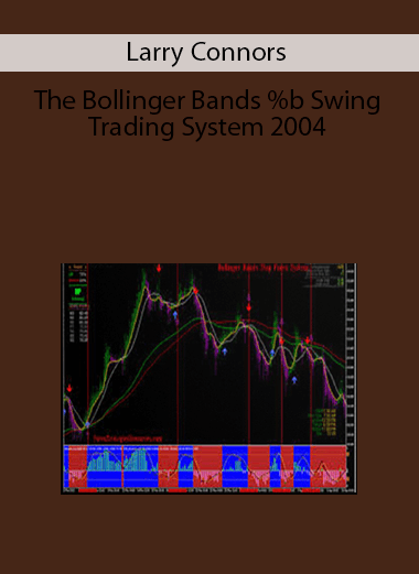 Larry Connors - The Bollinger Bands %b Swing Trading System 2004