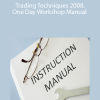 Linda Raschke - Trading Techniques 2008. One Day Workshop Manual