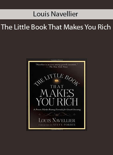 Louis Navellier - The Little Book That Makes You Rich