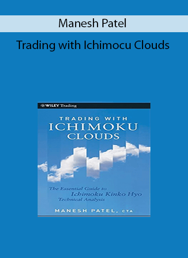 Manesh Patel - Trading with Ichimocu Clouds
