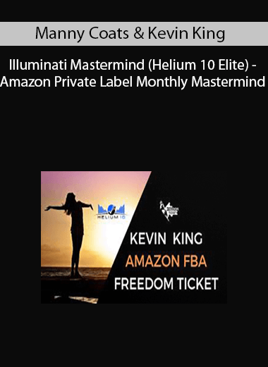 Manny Coats & Kevin King - Illuminati Mastermind (Helium 10 Elite) - Amazon Private Label Monthly Mastermind