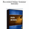 Markay Latimer - Recorded Online Seminar Intraday