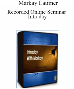 Markay Latimer - Recorded Online Seminar Intraday