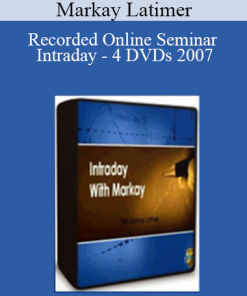 Markay Latimer - Recorded Online Seminar Intraday - 4 DVDs 2007