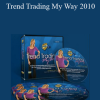 Markay Latimer - Trend Trading My Way 2010