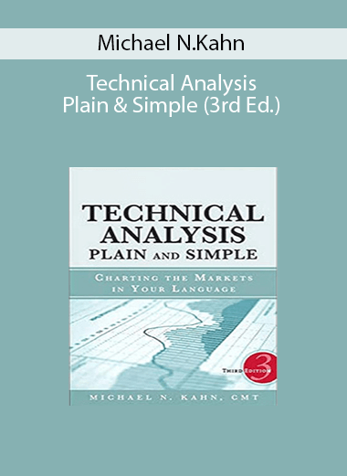 Michael N.Kahn - Technical Analysis Plain & Simple (3rd Ed.)