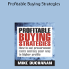 Mike Buchanan - Profitable Buying Strategies