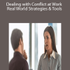 Mike Clayton – Dealing with Conflict at Work: Real World Strategies & Tools