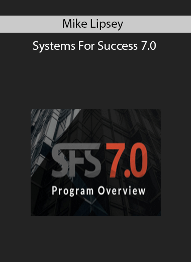 Mike Lipsey - Systems For Success 7.0