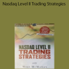 Mike McMahon - Nasdaq Level II Trading Strategies
