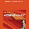 Mindframe Persuasion by Ross Jeffries
