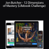 Mindvalley + Jon Butcher - 12 Dimensions of Mastery (Lifebook Challenge)
