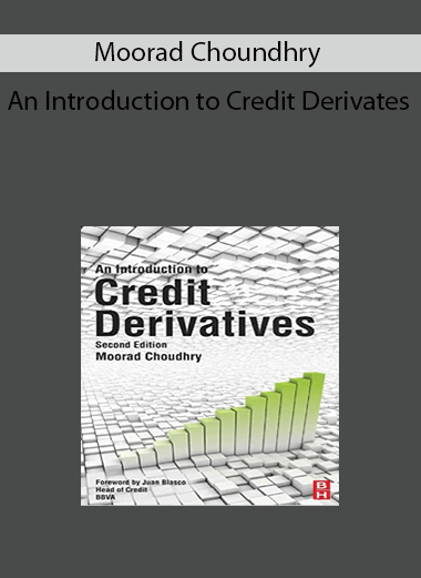 Moorad Choundhry - An Introduction to Credit Derivates