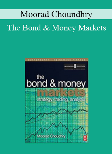 Moorad Choundhry - The Bond & Money Markets