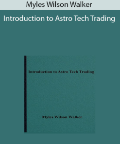 Myles Wilson Walker - Introduction to Astro Tech Trading
