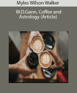 Myles Wilson Walker - W.D.Gann, Coffee and Astrology (Article)