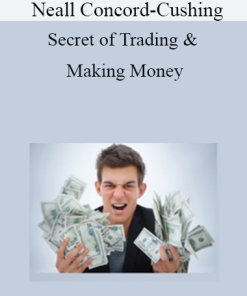 Neall Concord-Cushing - Secret of Trading & Making Money