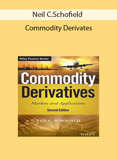 Neil C.Schofield - Commodity Derivates