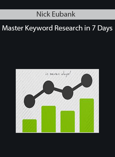 Nick Eubank - Master Keyword Research in 7 Days