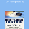 Oliver Velez - Core Trading Tactics by