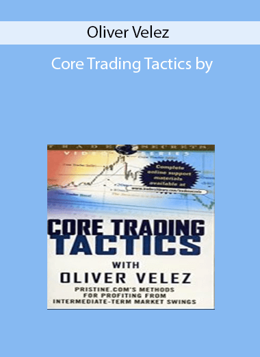 Oliver Velez - Core Trading Tactics by