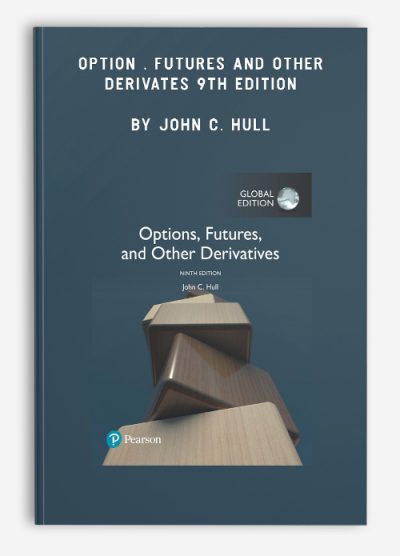 John C. Hull - Option Futures and Other Derivates 9th Edition