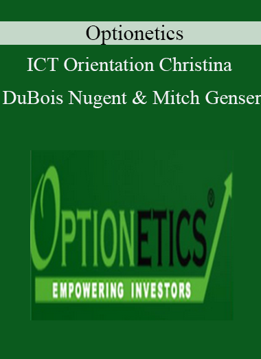 Optionetics - ICT Orientation - Christina DuBois-Nugent & Mitch Genser