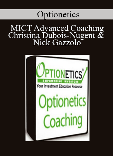 Optionetics - MICT Advanced Coaching - Christina Dubois-Nugent & Nick Gazzolo